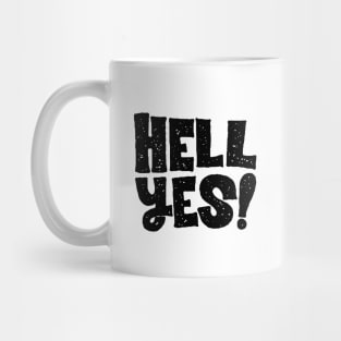 hell yes Mug